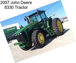 2007 John Deere 8330 Tractor