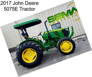 2017 John Deere 5075E Tractor