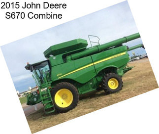 2015 John Deere S670 Combine