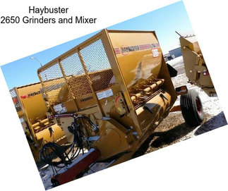 Haybuster 2650 Grinders and Mixer