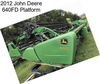 2012 John Deere 640FD Platform