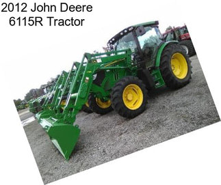 2012 John Deere 6115R Tractor