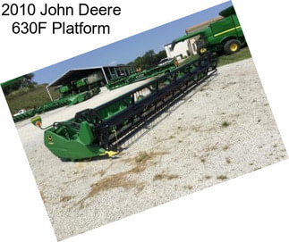 2010 John Deere 630F Platform