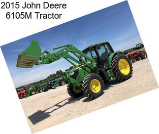 2015 John Deere 6105M Tractor