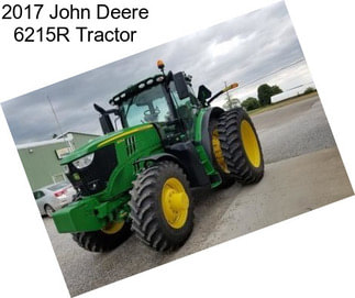 2017 John Deere 6215R Tractor