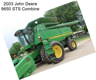 2003 John Deere 9650 STS Combine