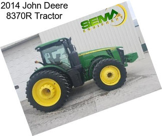 2014 John Deere 8370R Tractor