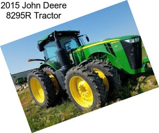 2015 John Deere 8295R Tractor