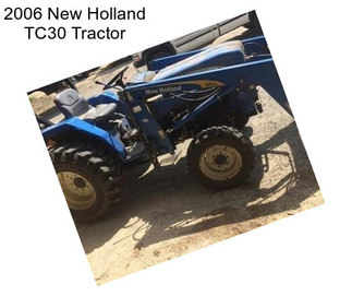 2006 New Holland TC30 Tractor