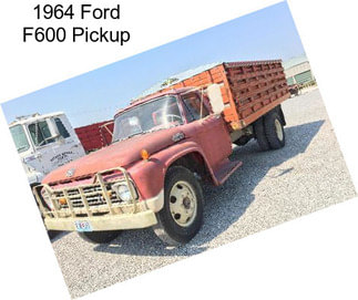 1964 Ford F600 Pickup