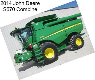 2014 John Deere S670 Combine