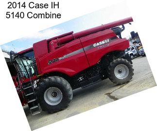 2014 Case IH 5140 Combine