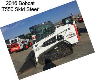 2016 Bobcat T550 Skid Steer