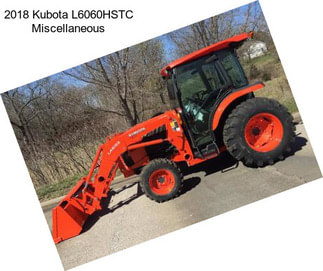 2018 Kubota L6060HSTC Miscellaneous
