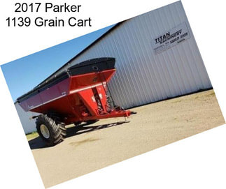2017 Parker 1139 Grain Cart
