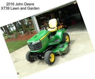 2016 John Deere X739 Lawn and Garden
