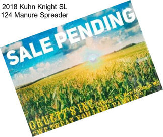 2018 Kuhn Knight SL 124 Manure Spreader