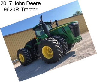 2017 John Deere 9620R Tractor