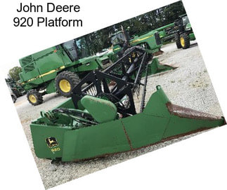 John Deere 920 Platform