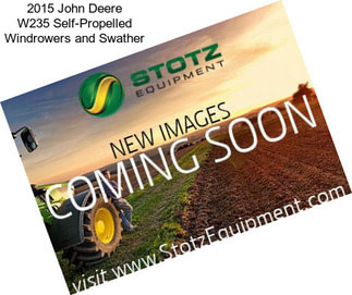 2015 John Deere W235 Self-Propelled Windrowers and Swather