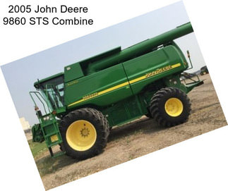 2005 John Deere 9860 STS Combine