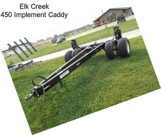 Elk Creek 450 Implement Caddy