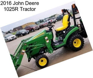 2016 John Deere 1025R Tractor