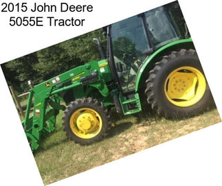 2015 John Deere 5055E Tractor