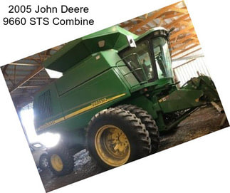 2005 John Deere 9660 STS Combine