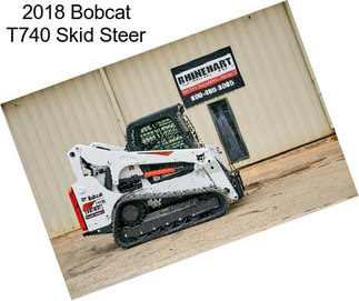 2018 Bobcat T740 Skid Steer