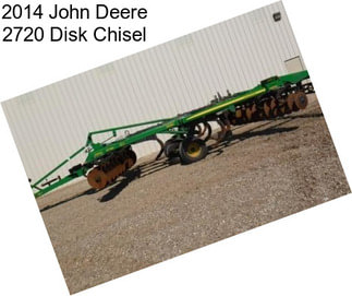 2014 John Deere 2720 Disk Chisel