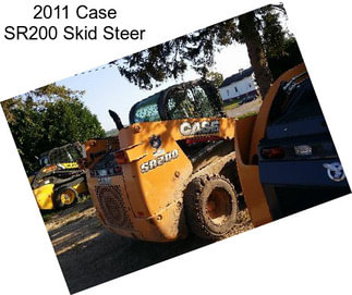 2011 Case SR200 Skid Steer