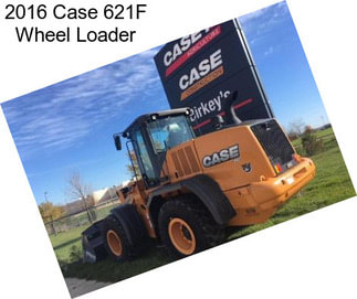 2016 Case 621F Wheel Loader