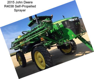 2015 John Deere R4038 Self-Propelled Sprayer