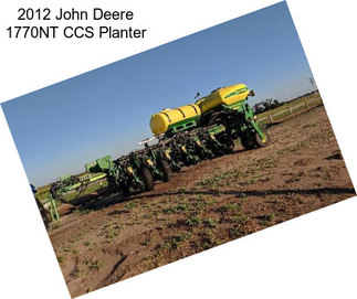 2012 John Deere 1770NT CCS Planter