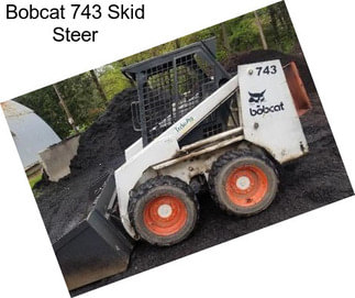 Bobcat 743 Skid Steer