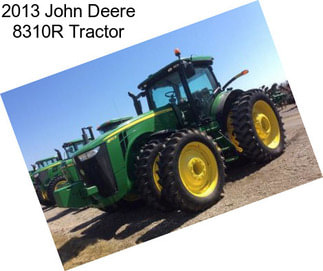 2013 John Deere 8310R Tractor