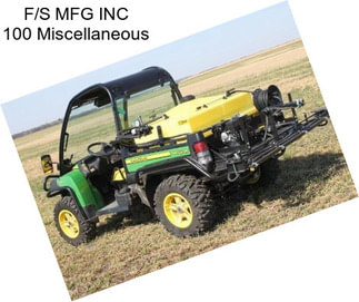 F/S MFG INC 100 Miscellaneous