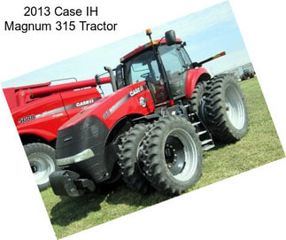 2013 Case IH Magnum 315 Tractor