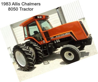 1983 Allis Chalmers 8050 Tractor