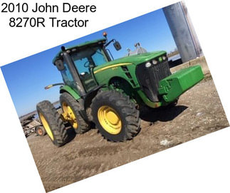 2010 John Deere 8270R Tractor