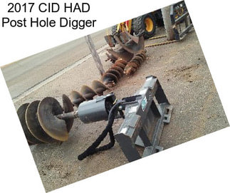 2017 CID HAD Post Hole Digger
