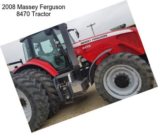 2008 Massey Ferguson 8470 Tractor