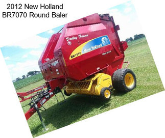 2012 New Holland BR7070 Round Baler