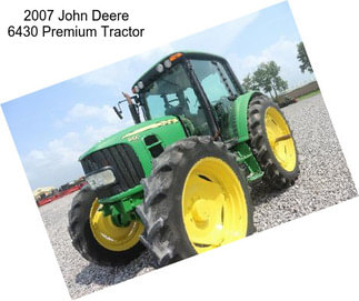 2007 John Deere 6430 Premium Tractor