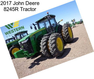 2017 John Deere 8245R Tractor