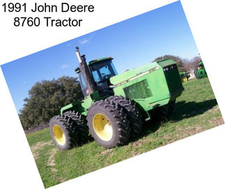 1991 John Deere 8760 Tractor