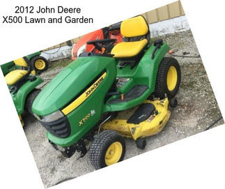 2012 John Deere X500 Lawn and Garden