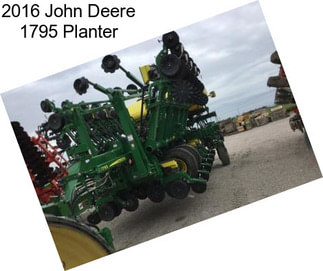 2016 John Deere 1795 Planter