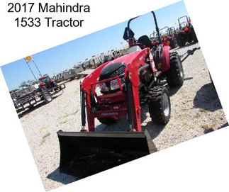 2017 Mahindra 1533 Tractor